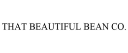 THAT BEAUTIFUL BEAN CO. trademark