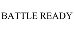 BATTLE READY trademark