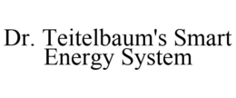 DR. TEITELBAUM'S SMART ENERGY SYSTEM trademark