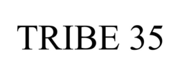 TRIBE 35 trademark