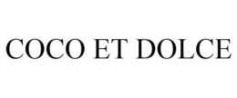 COCO ET DOLCE trademark