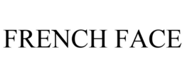 FRENCH FACE trademark