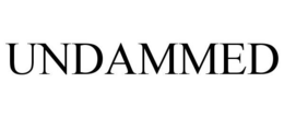 UNDAMMED trademark