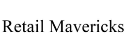 RETAIL MAVERICKS trademark