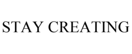 STAY CREATING trademark