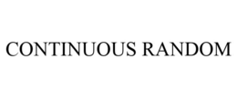 CONTINUOUS RANDOM trademark