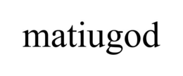 MATIUGOD trademark