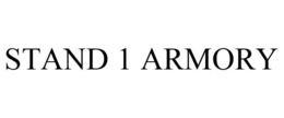 STAND 1 ARMORY trademark