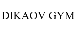 DIKAOV GYM trademark