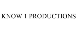 KNOW 1 PRODUCTIONS trademark