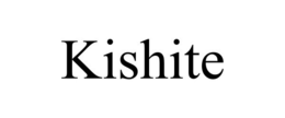 KISHITE trademark