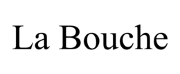 LA BOUCHE trademark