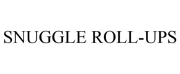 SNUGGLE ROLL-UPS trademark