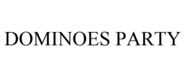 DOMINOES PARTY trademark