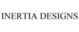 INERTIA DESIGNS trademark