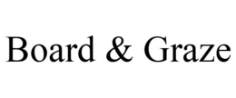 BOARD & GRAZE trademark