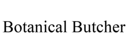 BOTANICAL BUTCHER trademark