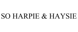 SO HARPIE & HAYSIE trademark