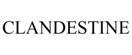 CLANDESTINE trademark