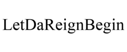 LETDAREIGNBEGIN trademark