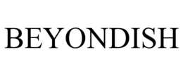 BEYONDISH trademark