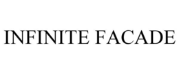 INFINITE FACADE trademark