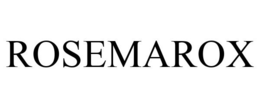 ROSEMAROX trademark