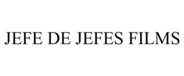JEFE DE JEFES FILMS trademark