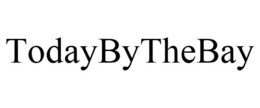 TODAYBYTHEBAY trademark