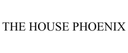 THE HOUSE PHOENIX trademark