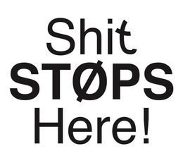 SHIT STOPS HERE trademark