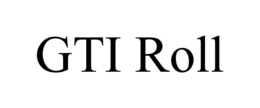 GTI ROLL trademark