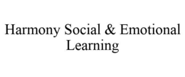 HARMONY SOCIAL & EMOTIONAL LEARNING trademark