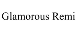 GLAMOROUS REMI trademark
