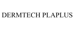 DERMTECH PLAPLUS trademark