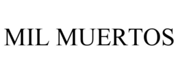 MIL MUERTOS trademark