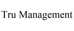 TRU MANAGEMENT trademark