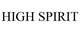 HIGH SPIRIT trademark