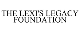 THE LEXI'S LEGACY FOUNDATION trademark
