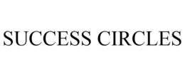 SUCCESS CIRCLES trademark