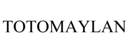 TOTOMAYLAN trademark