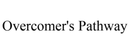OVERCOMER'S PATHWAY trademark