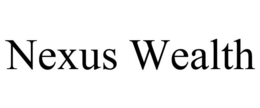 NEXUS WEALTH trademark