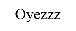 OYEZZZ trademark