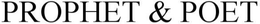 PROPHET & POET trademark