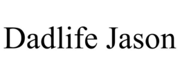 DADLIFE JASON trademark