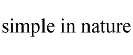 SIMPLE IN NATURE trademark
