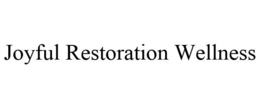 JOYFUL RESTORATION WELLNESS trademark