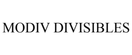MODIV DIVISIBLES trademark