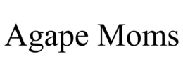 AGAPE MOMS trademark
